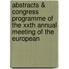 Abstracts & congress Programme of the XXth Annual Meeting of the European by Unknown