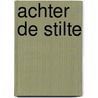 Achter de stilte door Loo