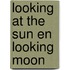 Looking at the sun en looking moon