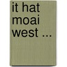 It hat moai west ... door Onbekend