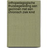 Orthopedagogische thuisbegeleiding aan gezinnen met een chronisch ziek kind by B.F. van der Meulen