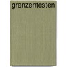 Grenzentesten door H.C. Lutje Spelberg