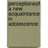 Perceptionsof a new acquaintance in adolescence by A.E. Jackson
