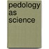 Pedology as science