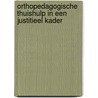 Orthopedagogische thuishulp in een justitieel kader door J.E. Rink