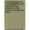 Orthopedagogische thuisbegeleiding met behulp Portage Programma Ned. gezinnen matige opv. probl. by Unknown