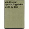 Vragenlijst opvoedingstaken voor ouders by J.E. Rink