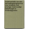 Implementatie van een opvoedingsprogramma voor kinderen met ernstige meervoudige beberkingen in kinderdagcentrs by P. Poppes