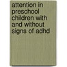 Attention in preschool children with and without signs of ADHD door J. Veenstra