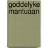 Goddelyke mantuaan