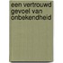 Een vertrouwd gevoel van onbekendheid