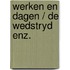 Werken en dagen / de wedstryd enz.