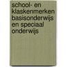 School- en klaskenmerken basisonderwijs en speciaal onderwijs door A.M. Overmaat