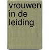 Vrouwen in de leiding by T. Miltenburg