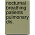 Nocturnal breathing patients pulmonary dis.