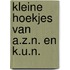 Kleine hoekjes van a.z.n. en k.u.n.