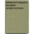 Wetenschappers worden ondernemers
