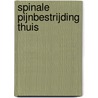 Spinale pijnbestrijding thuis door B.J.M. Welling