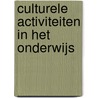 Culturele activiteiten in het onderwijs door P. Hagenaars