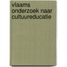 Vlaams onderzoek naar cultuureducatie door S. Van der Auwera