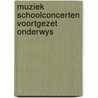 Muziek schoolconcerten voortgezet onderwys door Onbekend