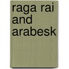 Raga rai and arabesk door Bouquet