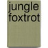 Jungle foxtrot