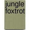 Jungle foxtrot door Reiser