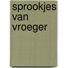 Sprookjes van vroeger door P. Wilson