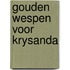 Gouden wespen voor krysanda
