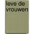 Leve de vrouwen