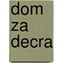 Dom Za Decra