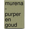 Murena - Purper en goud door Jean Defaux