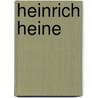 Heinrich Heine door H. Heine