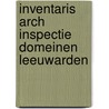 Inventaris arch inspectie domeinen leeuwarden door Onbekend