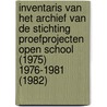 Inventaris van het archief van de Stichting Proefprojecten Open School (1975) 1976-1981 (1982) by Unknown