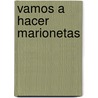Vamos a hacer marionetas door Conchita