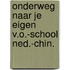 Onderweg naar je eigen v.o.-school ned.-chin.