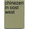 Chinezen in oost west by Hest