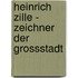 Heinrich Zille - Zeichner der Grossstadt