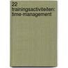 22 trainingsactiviteiten: time-management door P. Moon