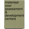 Materiaal voor assessment & development centers by J. Hay