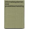 Informatiesystemen voor produktiescheduling by Unknown
