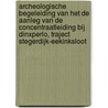 Archeologische begeleiding van het de aanleg van de concentraatleiding bij Dinxperlo, traject Stegerdijk-Eekinksloot door J.A.M. Oude Rengerink