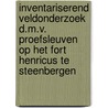 inventariserend Veldonderzoek d.m.v. proefsleuven op het fort Henricus te Steenbergen door J.A.M. Oude Rengerink