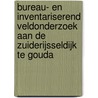 Bureau- en inventariserend veldonderzoek aan de Zuiderijsseldijk te Gouda door D.J. la Feber
