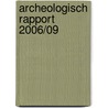 Archeologisch rapport 2006/09 by P. Visser