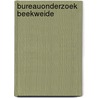 Bureauonderzoek Beekweide door J.A.M. Oude Rengerink