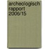 Archeologisch rapport 2006/15
