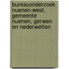 Bureauonderzoek Nuenen-west, gemeente Nuenen, Gerwen en Nederwetten door L. van der Meij